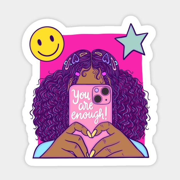 You are enough Sticker by @isedrawing